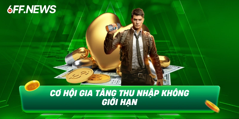 Cơ hội gia tăng thu nhập vô hạn cho người dùng